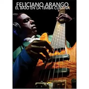 [2406874]  DVD EL BAJO EN LA TIMBA CUBANA - FELICIANO ARANGO 