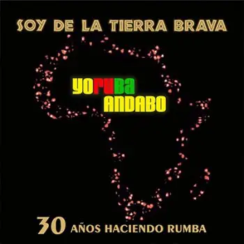 [2407210]  CD YO SOY DE LA TIERRA BRAVA - YORUBA ANDABO 